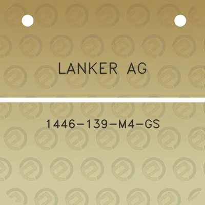 lanker-ag-1446-139-m4-gs