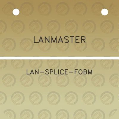 lanmaster-lan-splice-fobm