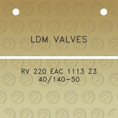 ldm-valves-rv-220-eac-1113-z3-40140-50