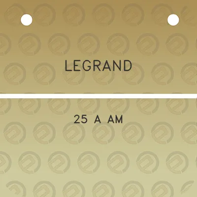 legrand-25-a-am