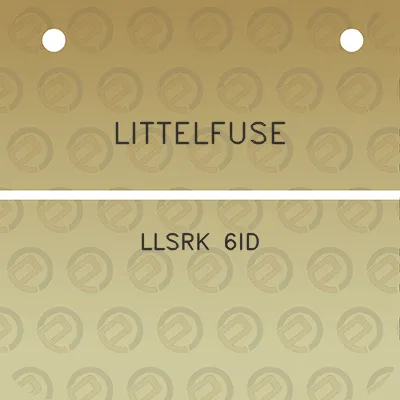 littelfuse-llsrk-6id