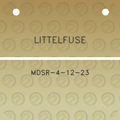 littelfuse-mdsr-4-12-23