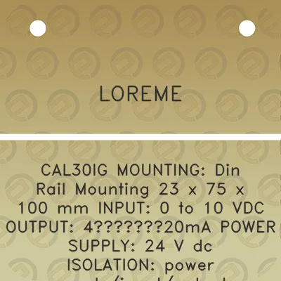 loreme-cal30ig-mounting-din-rail-mounting-23-x-75-x-100-mm-input-0-to-10-vdc-output-4a20ma-power-supply-24-v-dc-isolation-power-supplyinputoutput-1500vac