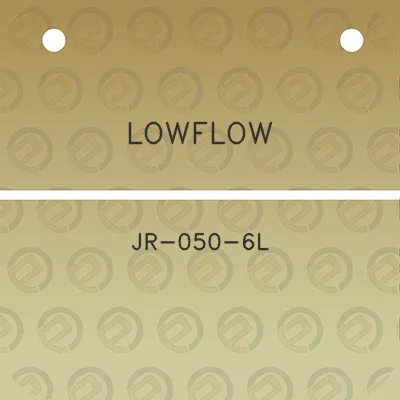 lowflow-jr-050-6l