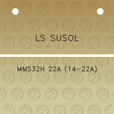 ls-susol-mms32h-22a-14-22a