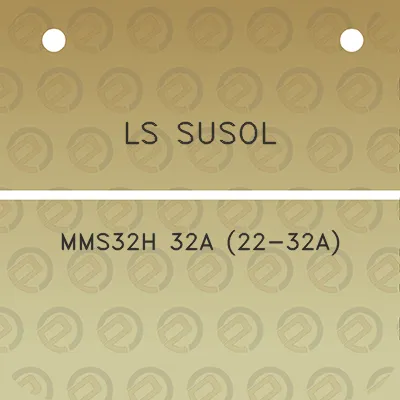 ls-susol-mms32h-32a-22-32a