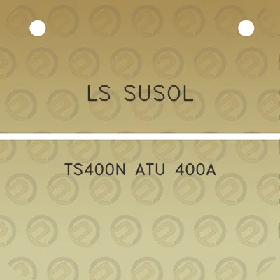 ls-susol-ts400n-atu-400a