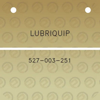 lubriquip-527-003-251