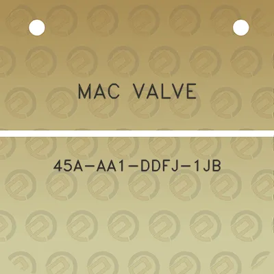 mac-valve-45a-aa1-ddfj-1jb