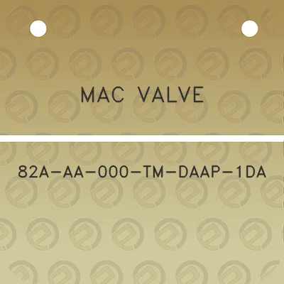 mac-valve-82a-aa-000-tm-daap-1da