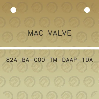 mac-valve-82a-ba-000-tm-daap-1da