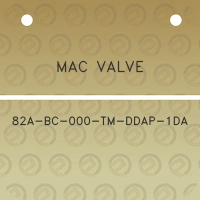 mac-valve-82a-bc-000-tm-ddap-1da