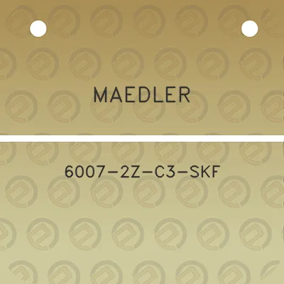 maedler-6007-2z-c3-skf