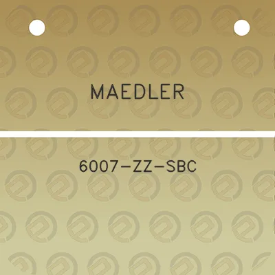 maedler-6007-zz-sbc