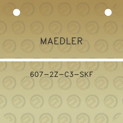 maedler-607-2z-c3-skf