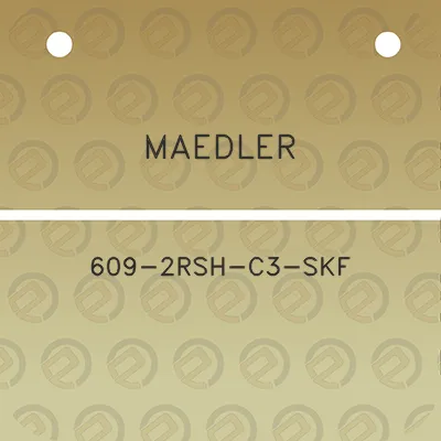 maedler-609-2rsh-c3-skf