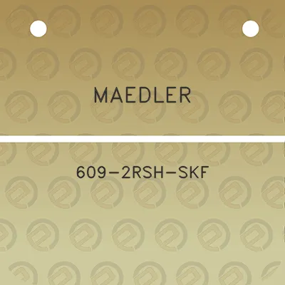 maedler-609-2rsh-skf