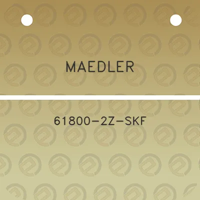 maedler-61800-2z-skf