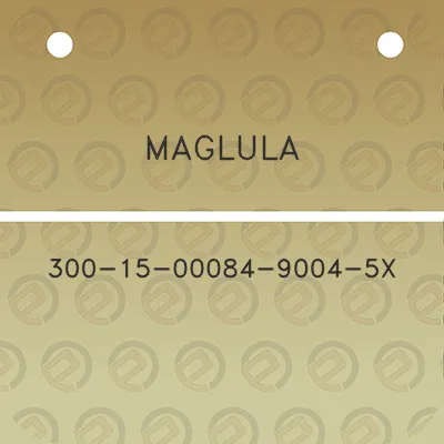 maglula-300-15-00084-9004-5x