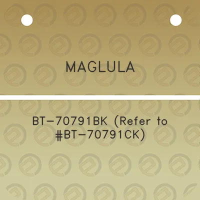 maglula-bt-70791bk-refer-to-bt-70791ck