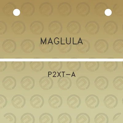 maglula-p2xt-a