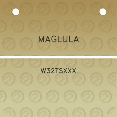 maglula-w32tsxxx