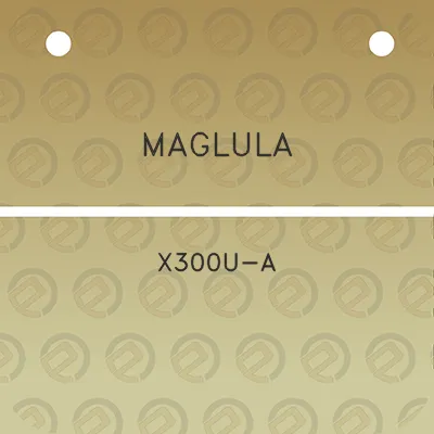 maglula-x300u-a