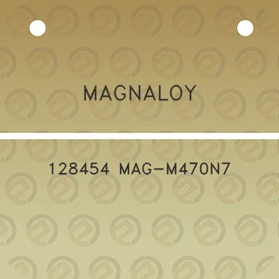 magnaloy-128454-mag-m470n7