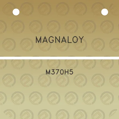 magnaloy-m370h5