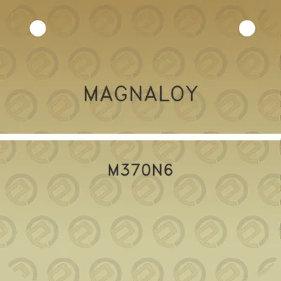 magnaloy-m370n6