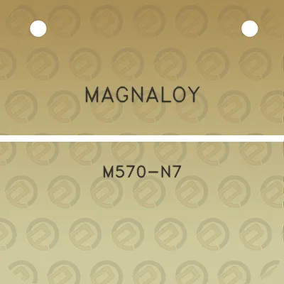 magnaloy-m570-n7