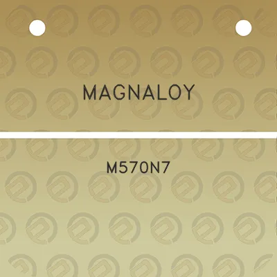 magnaloy-m570n7