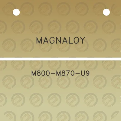 magnaloy-m800-m870-u9