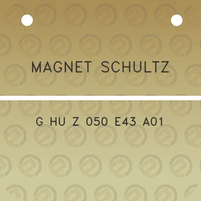 magnet-schultz-g-hu-z-050-e43-a01