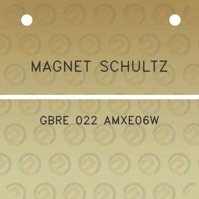 magnet-schultz-gbre-022-amxe06w