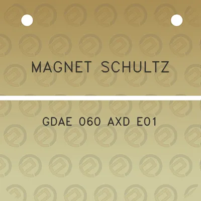 magnet-schultz-gdae-060-axd-e01