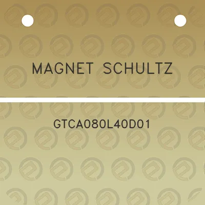 magnet-schultz-gtca080l40d01