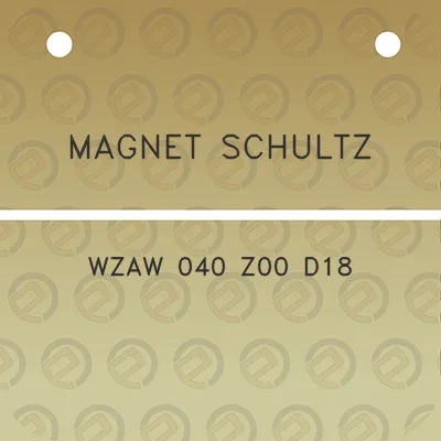 magnet-schultz-wzaw-040-z00-d18