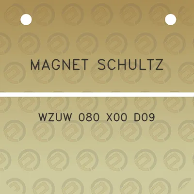 magnet-schultz-wzuw-080-x00-d09