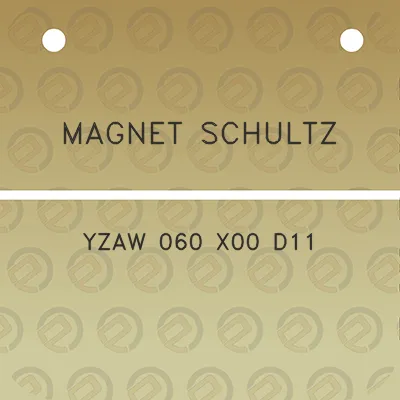 magnet-schultz-yzaw-060-x00-d11