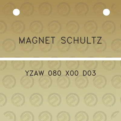 magnet-schultz-yzaw-080-x00-d03