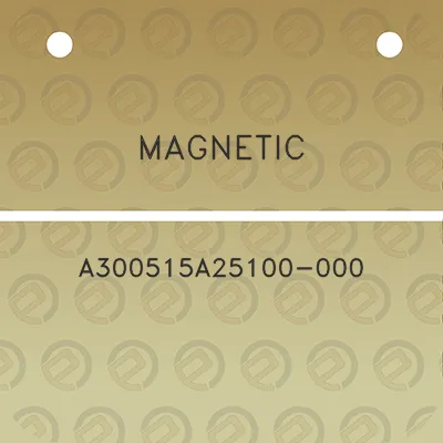 magnetic-a300515a25100-000