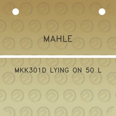 mahle-mkk301d-lying-on-50-l