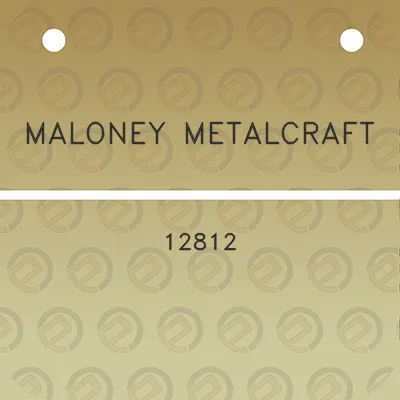 maloney-metalcraft-12812