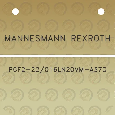 mannesmann-rexroth-pgf2-22016ln20vm-a370