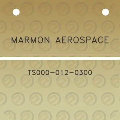 marmon-aerospace-ts000-012-0300