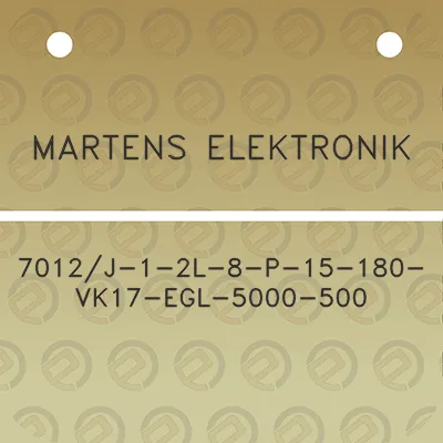 martens-elektronik-7012j-1-2l-8-p-15-180-vk17-egl-5000-500