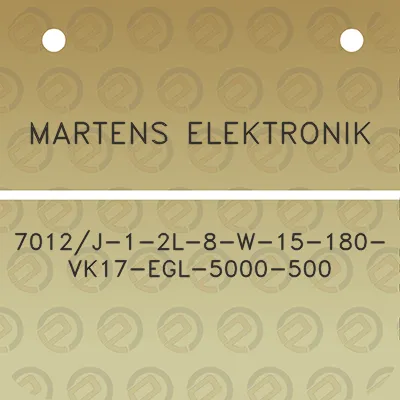 martens-elektronik-7012j-1-2l-8-w-15-180-vk17-egl-5000-500