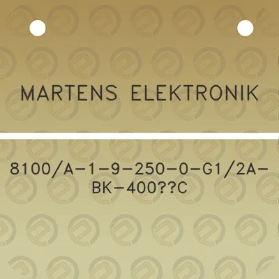 martens-elektronik-8100a-1-9-250-0-g12a-bk-400c