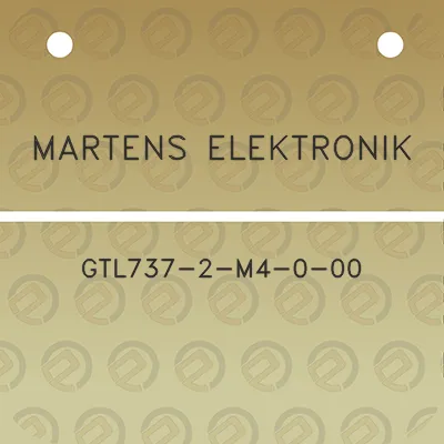 martens-elektronik-gtl737-2-m4-0-00